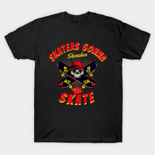 SKATERS GONNA SKATE SHENZHEN T-Shirt